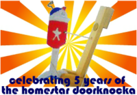 celebrating 5 YEARS of the homestar doorknocka