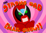 "There's nobody dumber than Homestar Runner on The Strong Bad Email Show!"